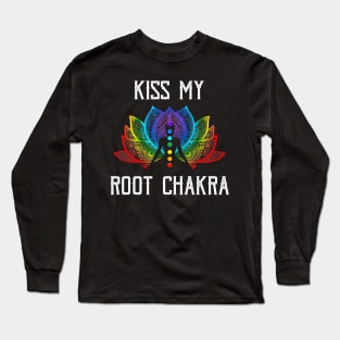 Funny Zen Yoga Lover Kiss My Root Chakra Yogi Long Sleeve T-Shirt